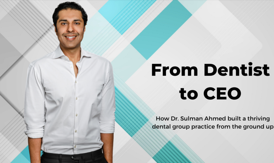 From Dentist to CEO