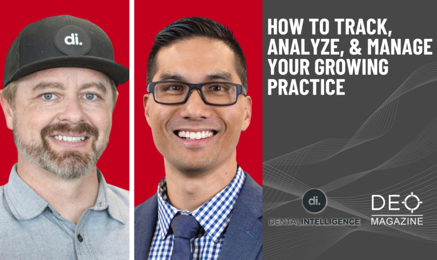 How to Track, Analyze, and Manage Your Growing Practice with Dental Intelligence