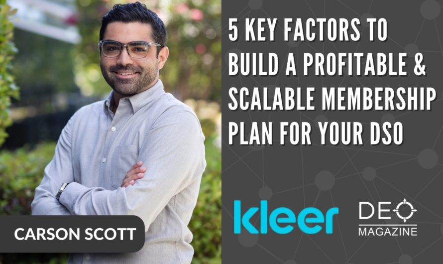 5 Key Factors to Build a Profitable & Scalable Membership Plan for Your DSO