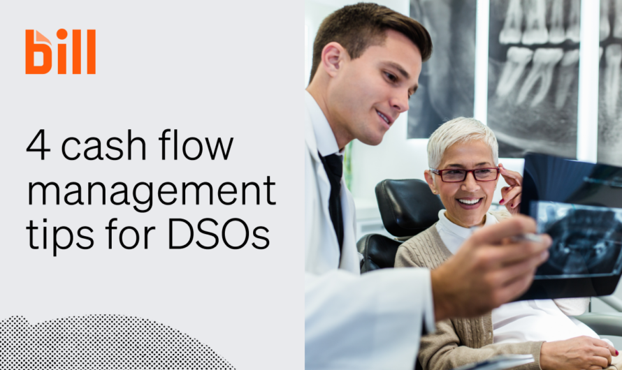 4 Cash Flow Management Tips for Dental Service Organizations (DSOs)