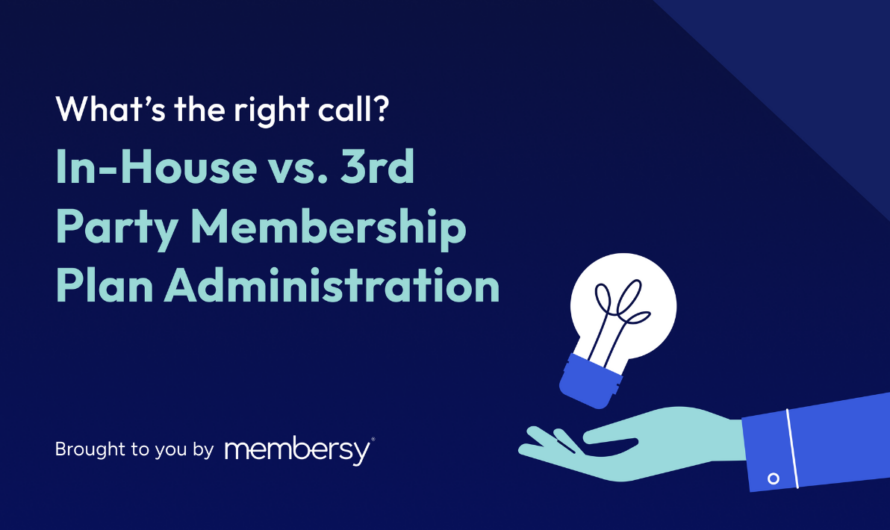 Navigating the Decision to Self-Administer Your Membership Plan