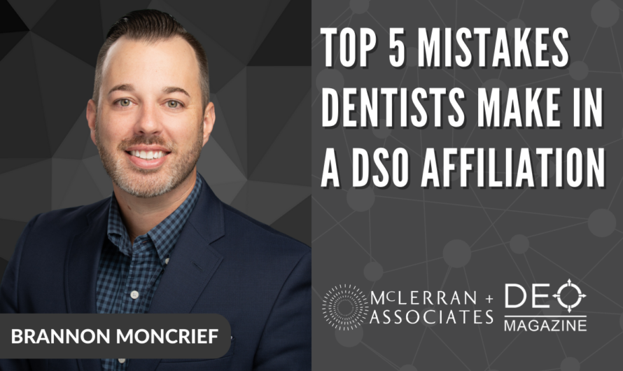 Top 5 Mistakes Dentists Make in a DSO Affiliation